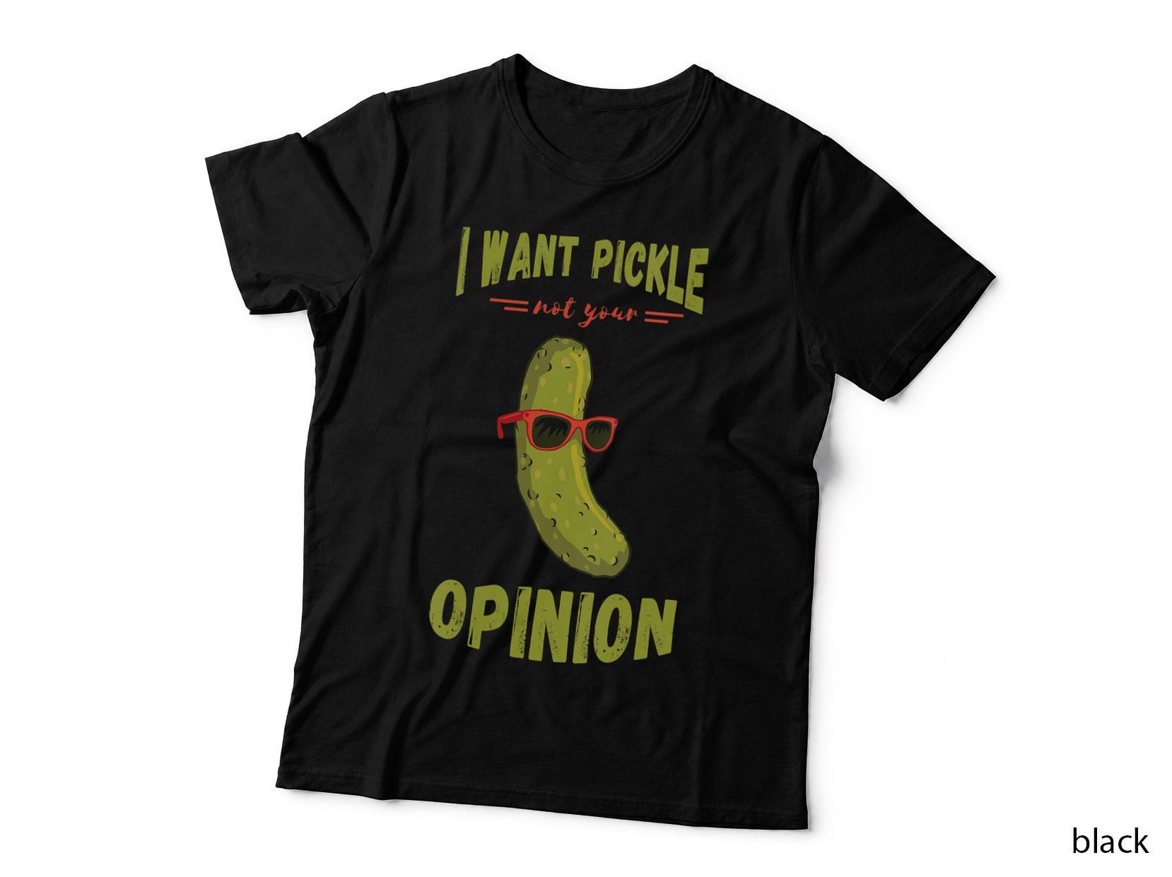 Pickle I Want a Pickle Food Vegetarian Cucumber Pickle Lover T-Shirt