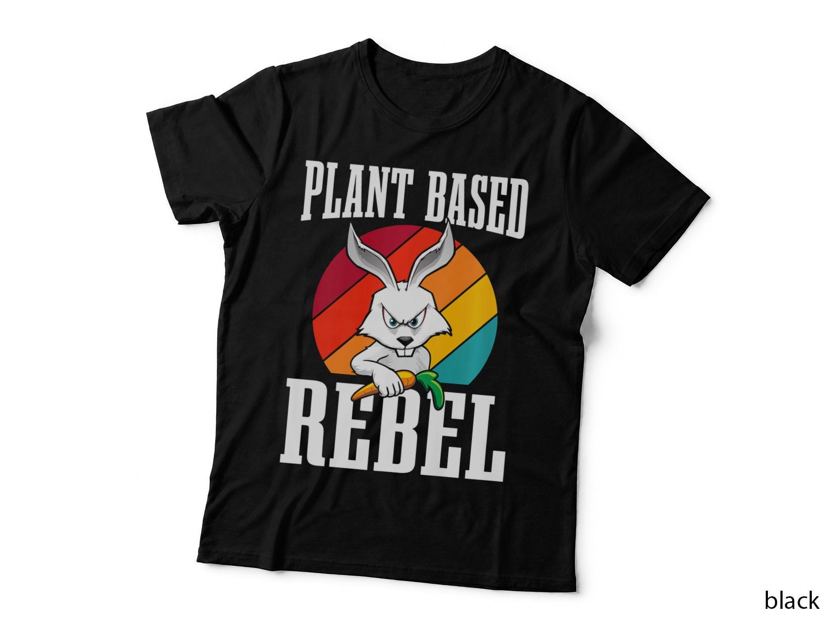 Plant Based Rebel for Vegetarian, Vegan Diet T-Shirt