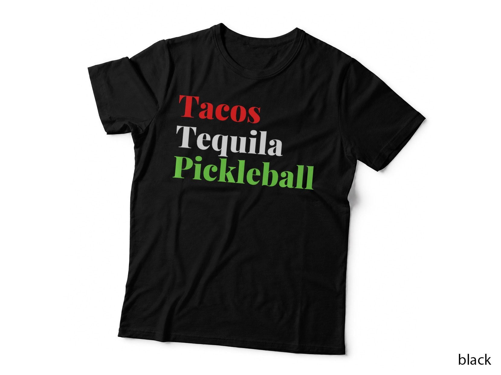 Tacos, Tequila, and Pickleball Sport Player Game T-Shirt