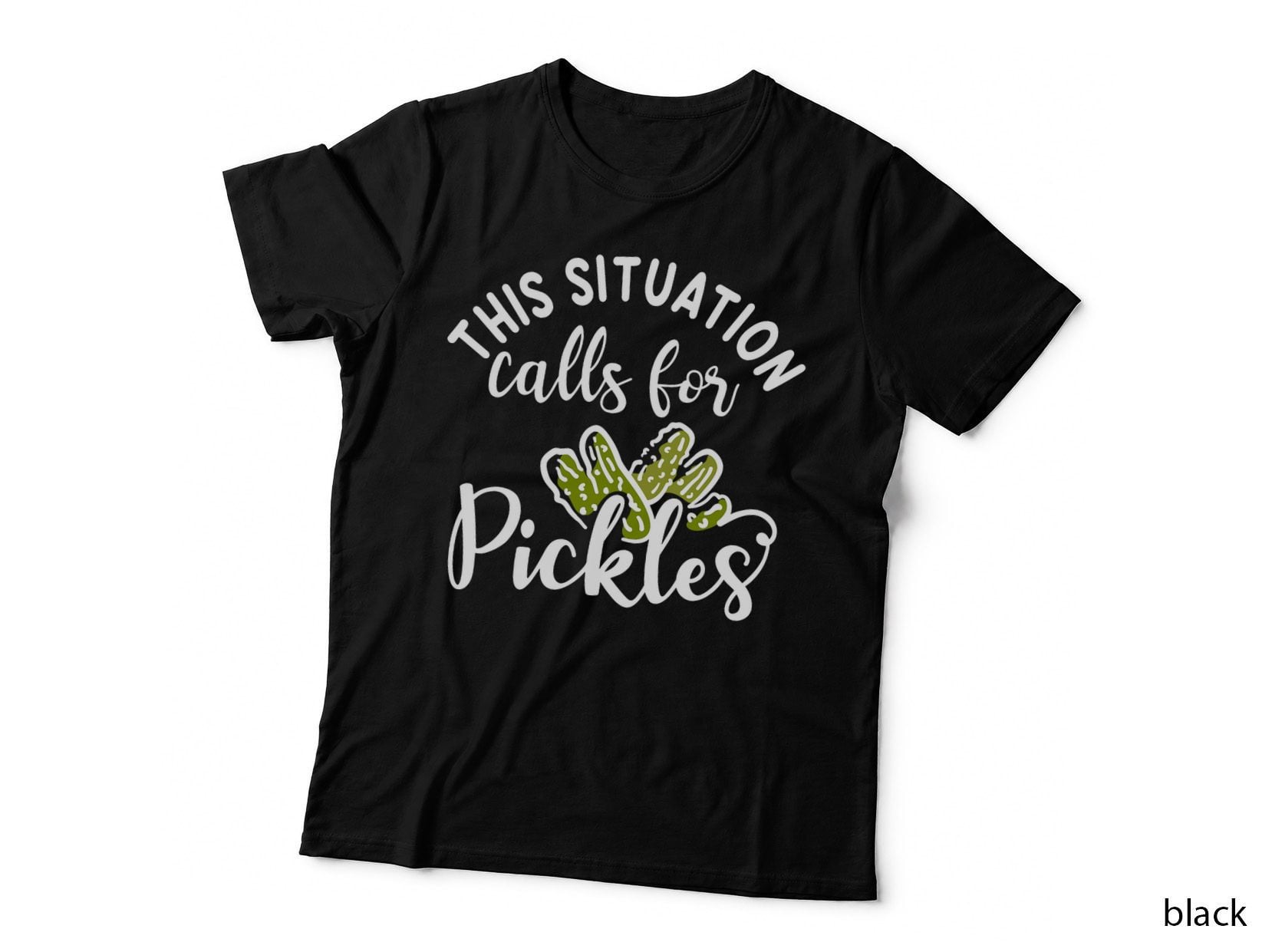 This Situation Calls for Pickles Cucumber Vegetarian Pickle T-Shirt