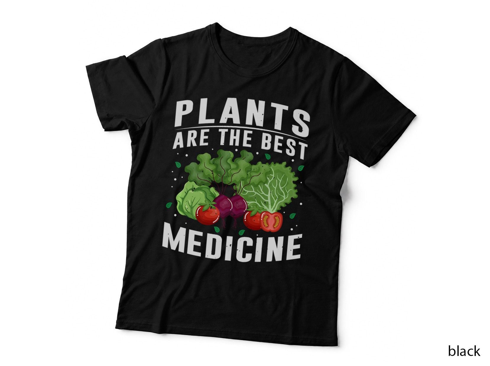Vegan Plants Are the Best Medicine Plant Based Food, Veggie Lover T-Shirt