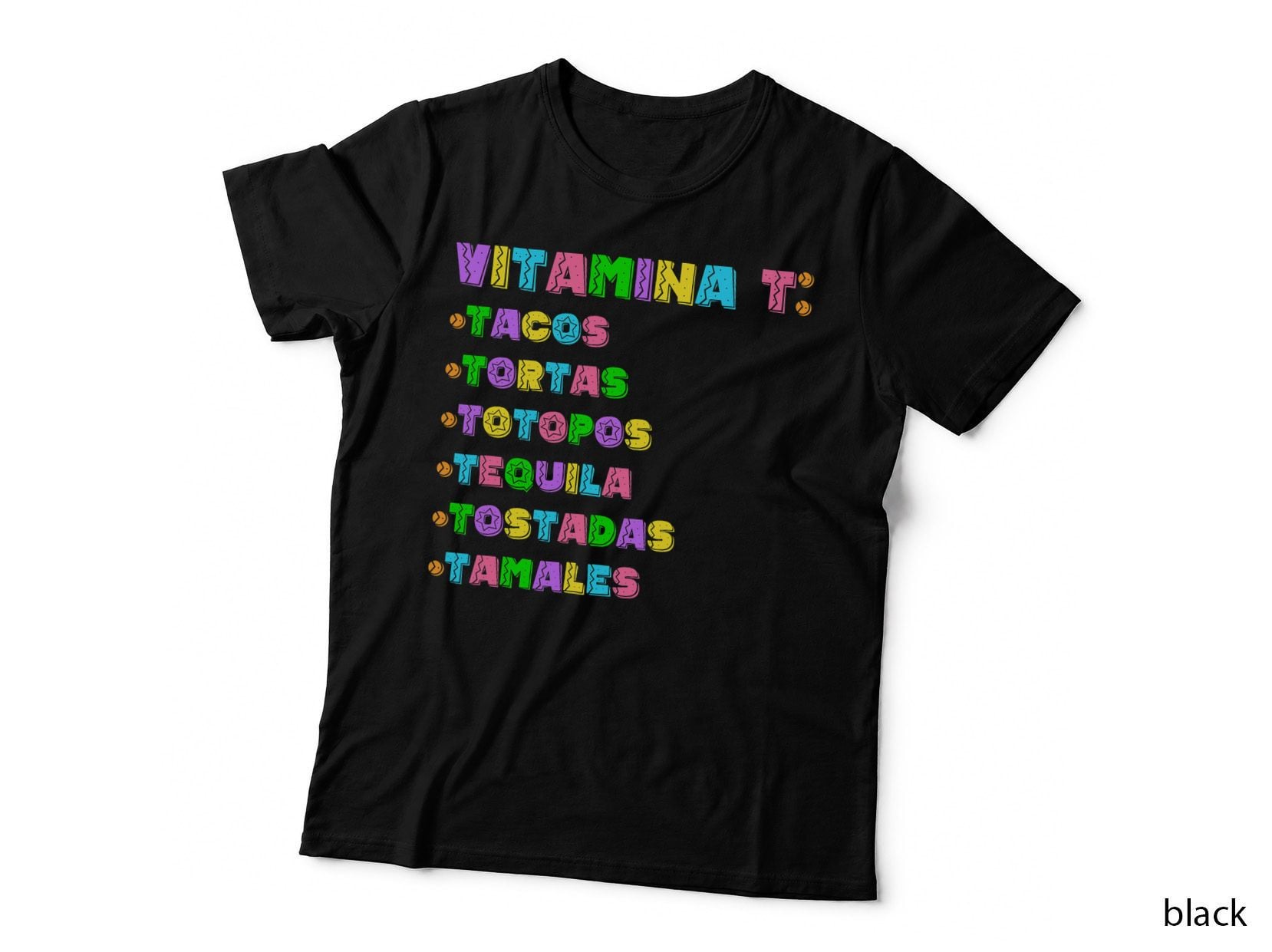 Vitamina T Tacos Tortas Tequila Tostadas Tamales Viva Mexico T-Shirt