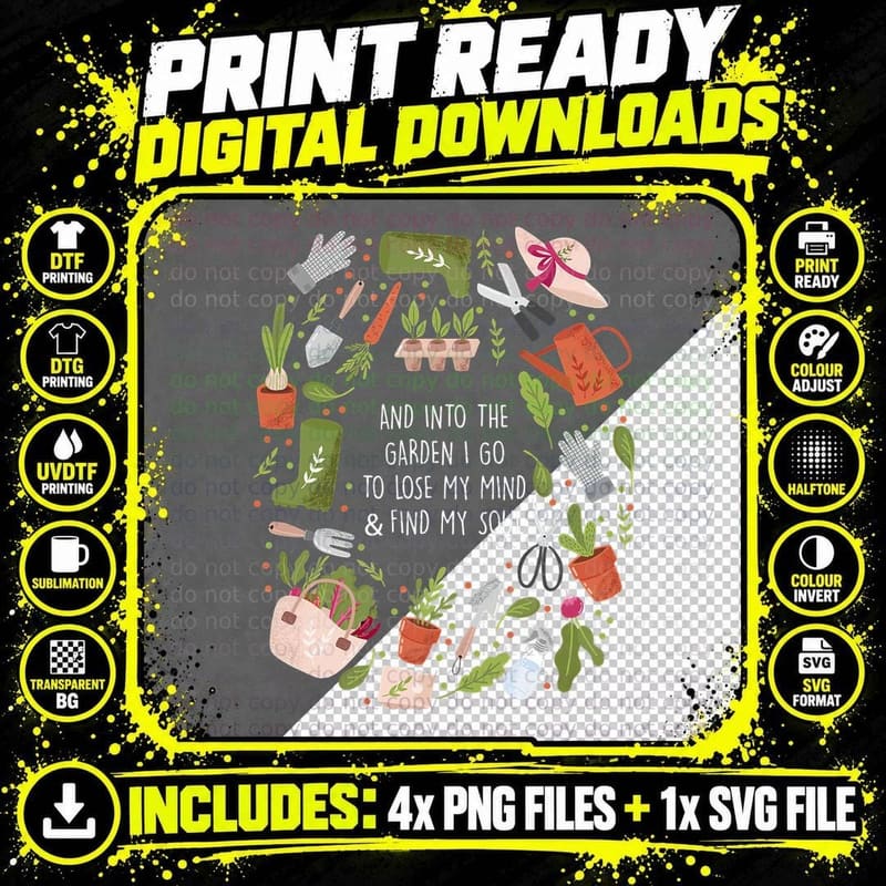 And into the Garden I Go to Lose My Minds and Find My Png SVG Digital Bundle