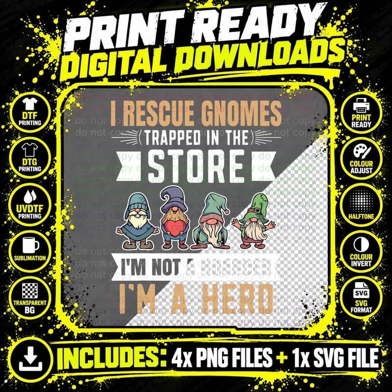 Garden Lover I Rescue Gnomes Not a Hoarder a Hero Png SVG Digital Bundle