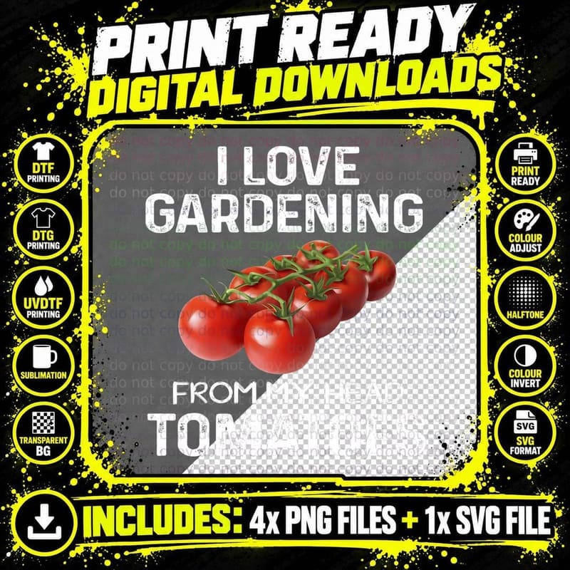 I Love Gardening from My Head Tomatoes Fun Gardener Team Png SVG Digital Bundle