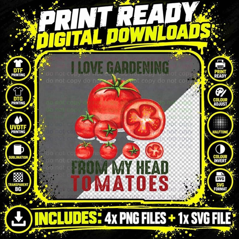 I Love Gardening from My Head Tomatoes Gift Garden Png SVG Digital Bundle