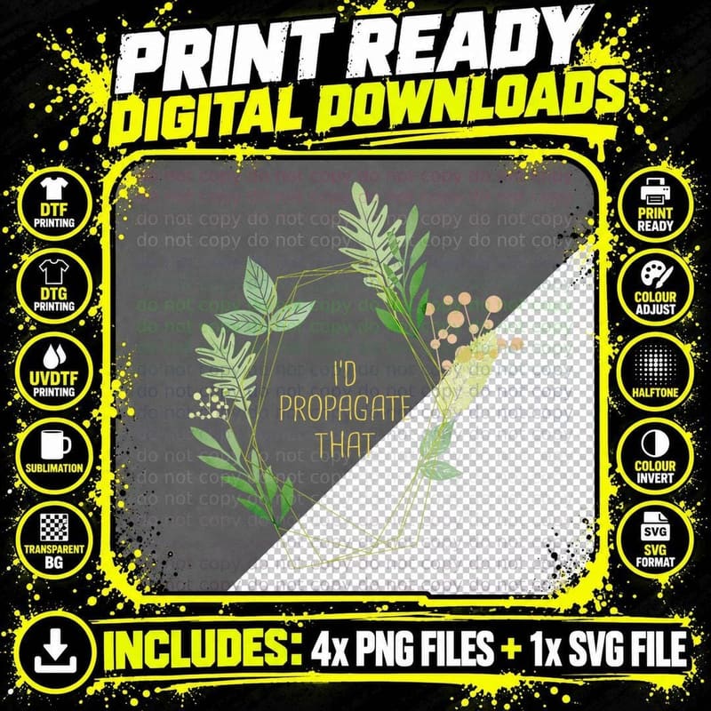 I'd Propagate That Plant Frame Gardening T-Shirt Png SVG Digital Bundle