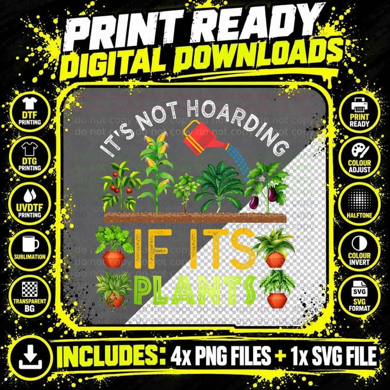 It's Not Hoarding If Its Plants Gardening Vegetable Png SVG Digital Bundle