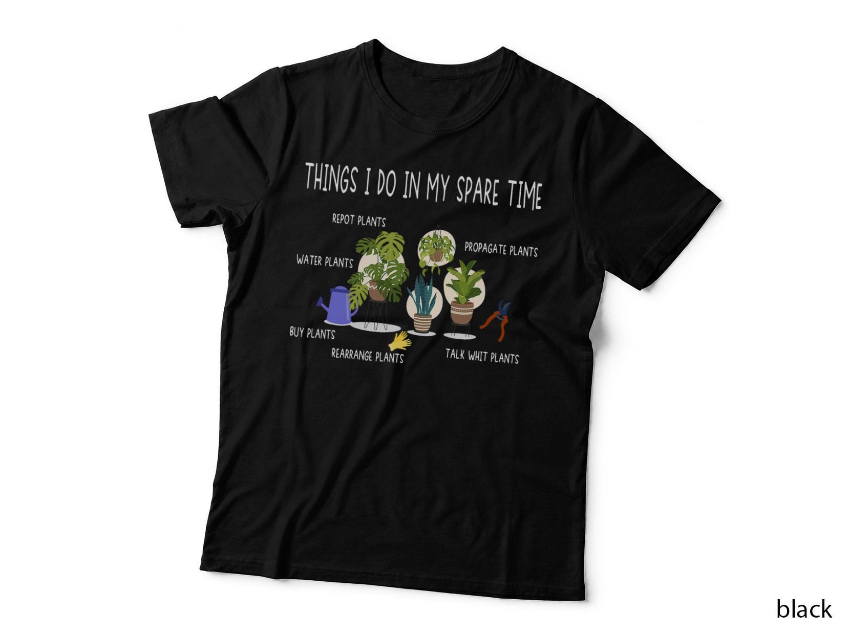 Plants Tee for Gardening & Houseplant Lovers T-Shirt