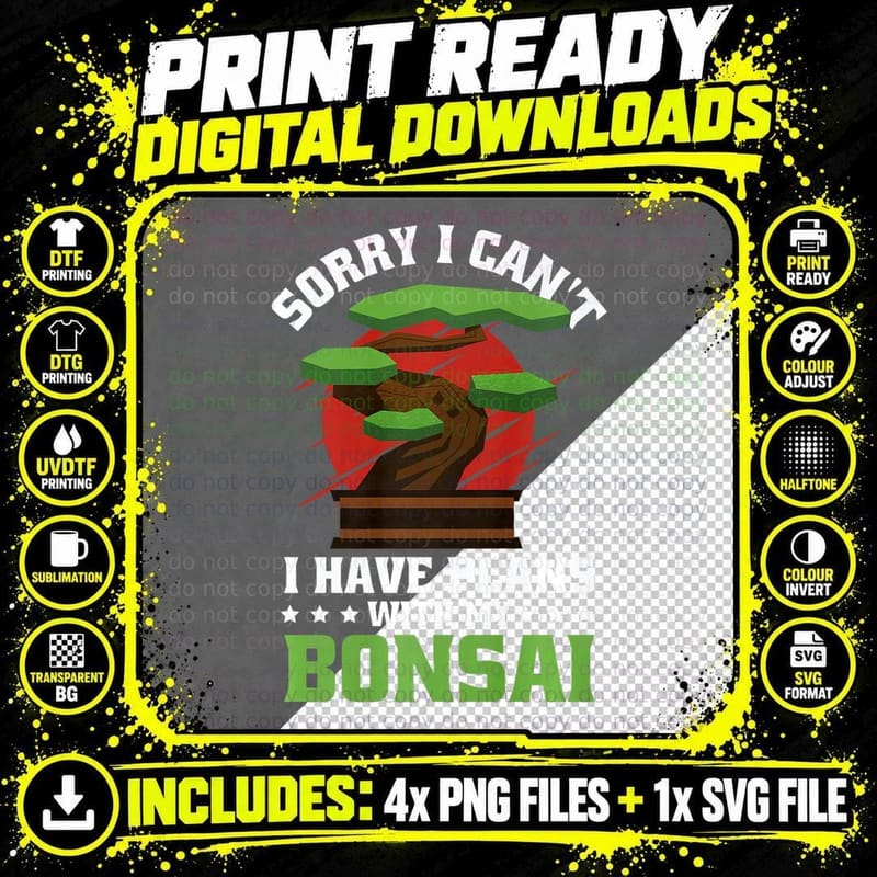 Sorry I Can't I Have Plans with My Bonsai Tree Png SVG Digital Bundle