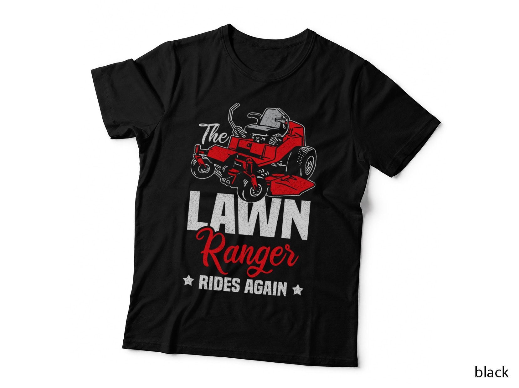 The Lawn Ranger Rides Again Gardening T-Shirt