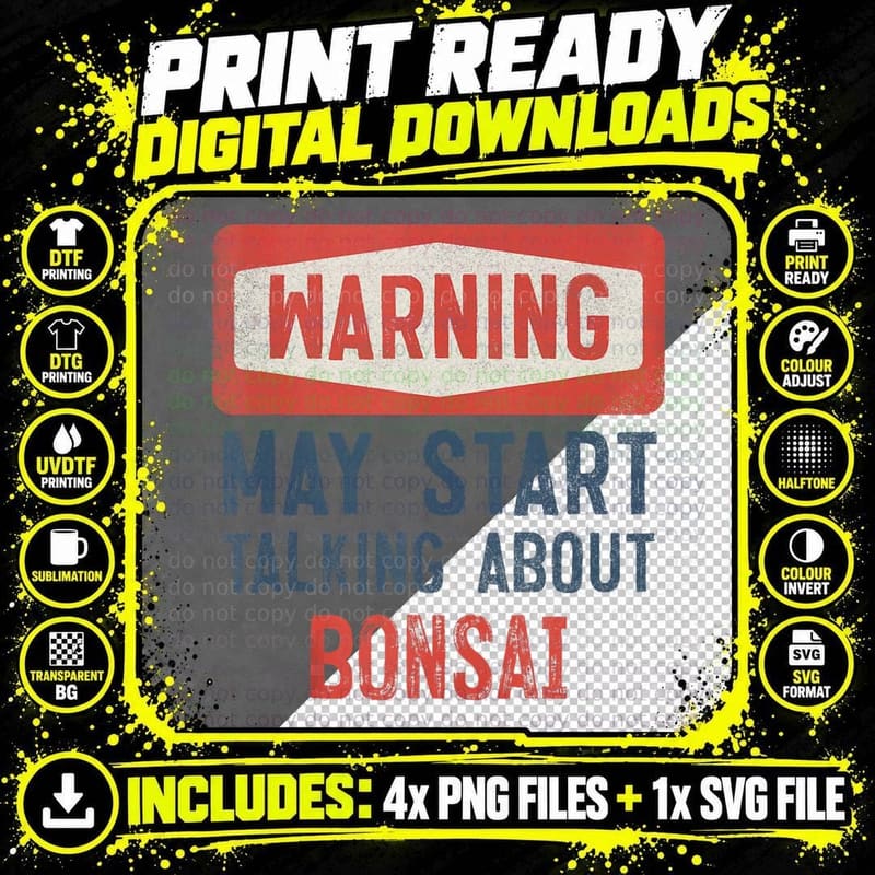 Warning May Start Talking About Bonsai Png SVG Digital Bundle