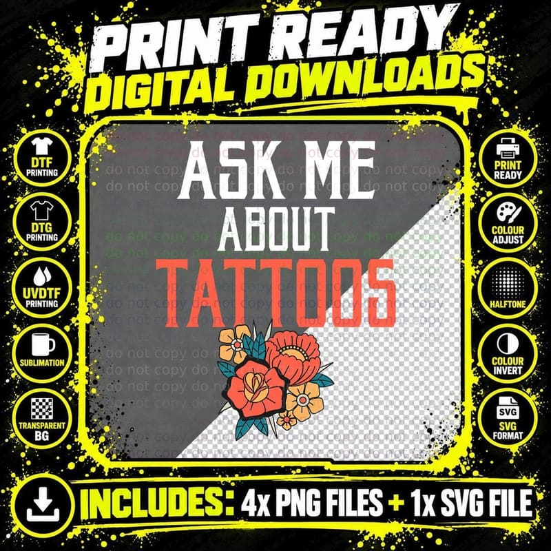 Ask Me About Tattoos Ink Tattoo Lover T-Shirt Png SVG Digital Bundle
