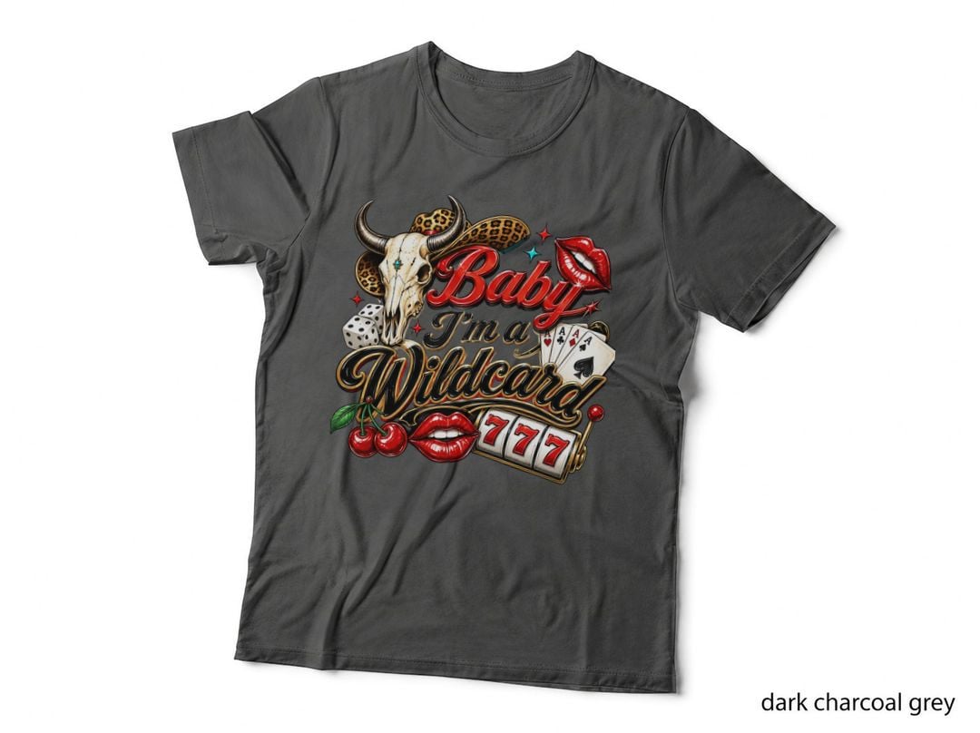Baby I'm a Wildcard Western T-Shirt, Wild Casino Skull Lips Cherries Dice
