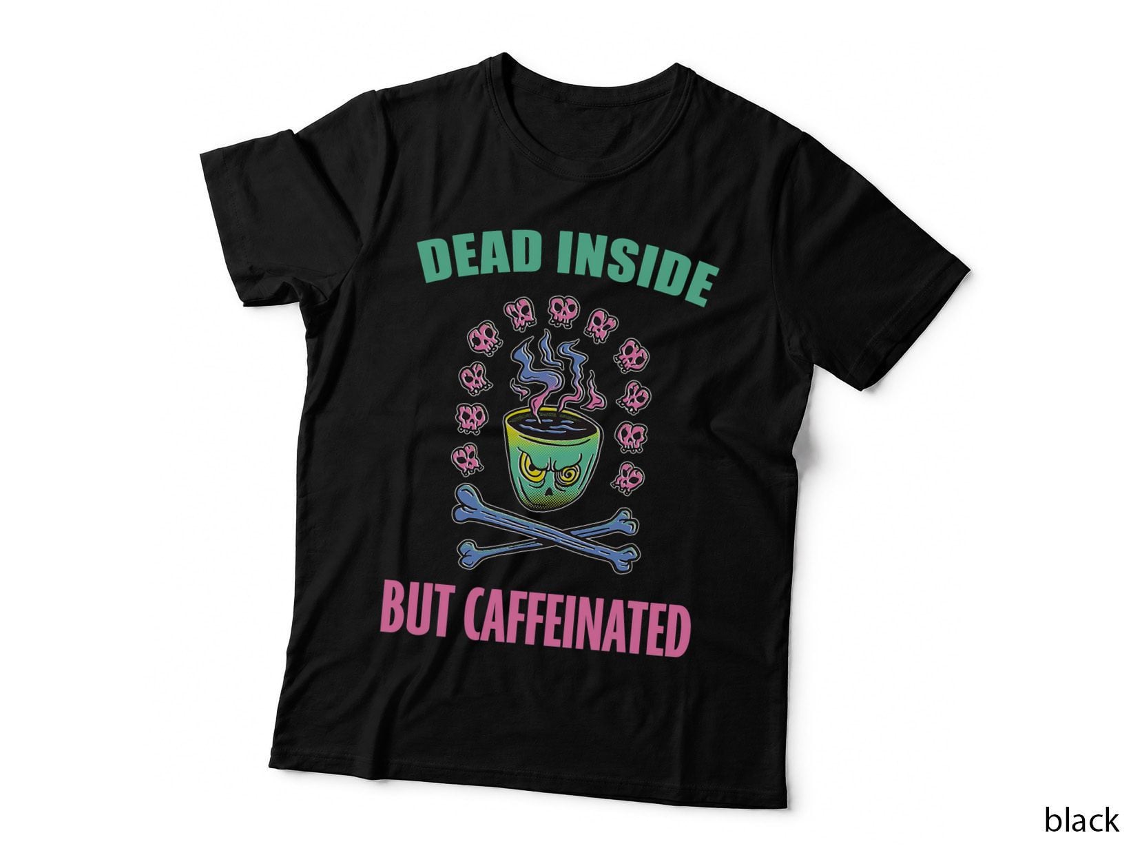 Dead Inside but Caffeinated Evil Skull Mall Goth Clothing T-Shirt