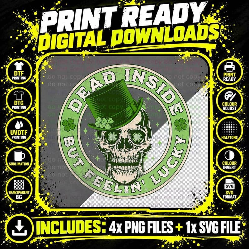 Dead Inside but Feelin' Lucky Saint Patrick's Day Skull Png SVG Digital Bundle