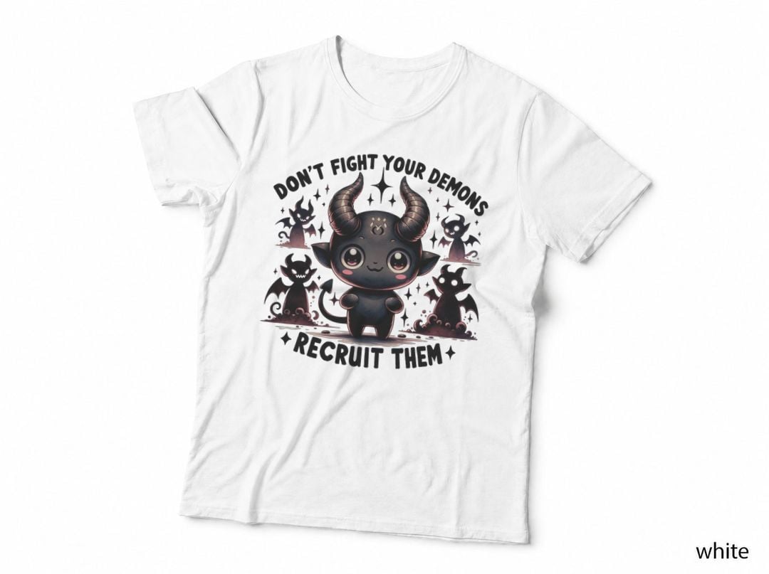 Demon Quote, Recruit Your Demons, Gothic Occult Satanic Gift T-Shirt