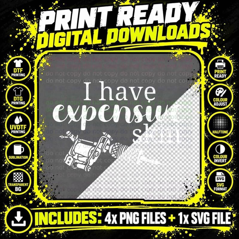 I Have Expensive Skin Tattoo Lover Ink Pen Artist Png SVG Digital Bundle