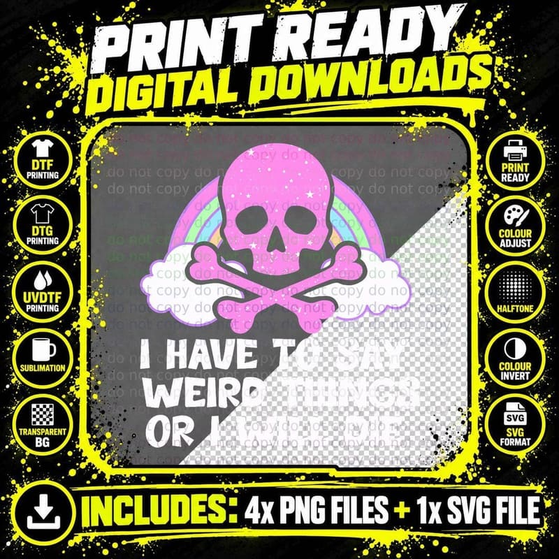 I Have to Say Weird Things or I Will Die Pastel Goth Png SVG Digital Bundle