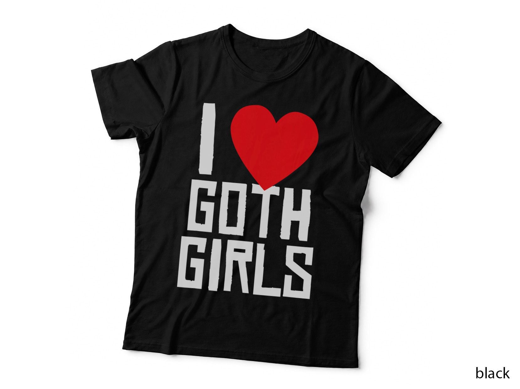 I Heart Love Goth Girls - Emo Gothic Girl Lover T-Shirt