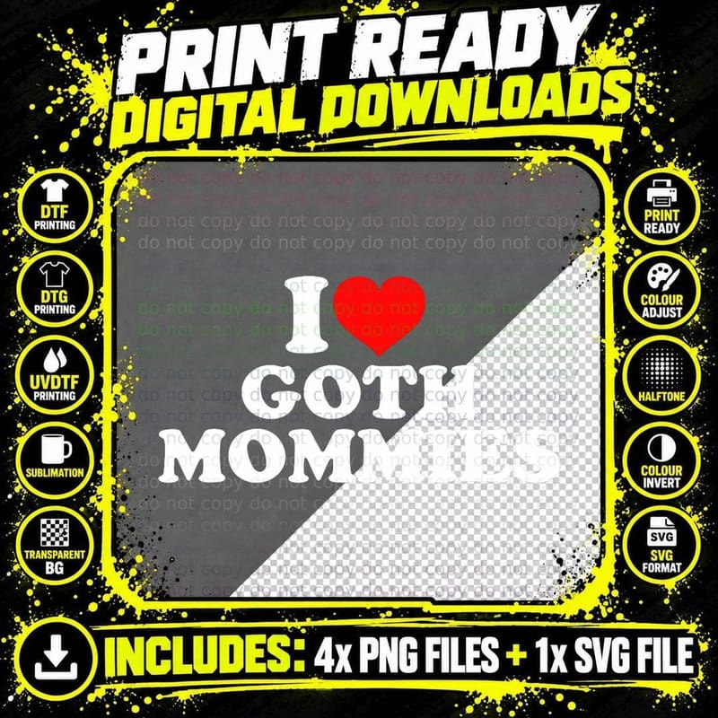 I Love Goth Mommies T-Shirt Png SVG Digital Bundle