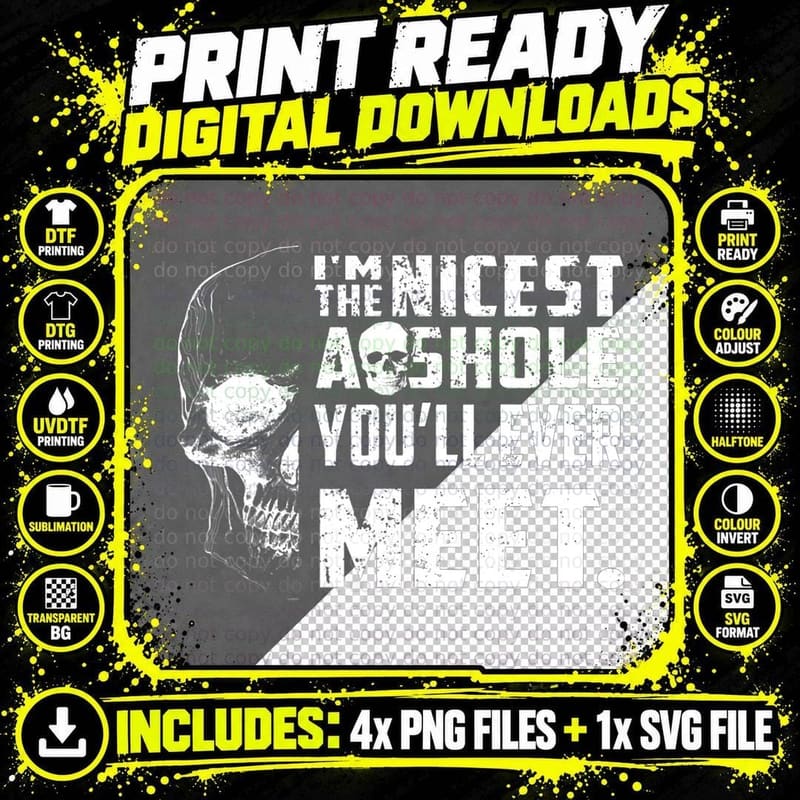 I'm the Nicest Asshole You'll Ever Meet Skull Lover Png SVG Digital Bundle