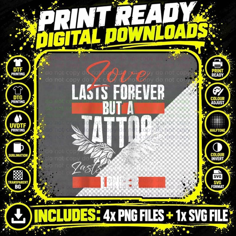 Love Lasts Forever but Tattoo Longer Inked Tattoo Artist Png SVG Digital Bundle