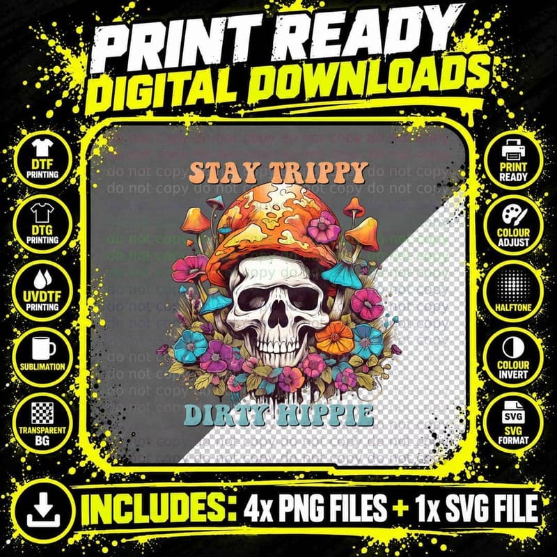 Stay Trippy Dirty Hippie T-Shirt, Skull with Mushrooms Png SVG Digital Bundle
