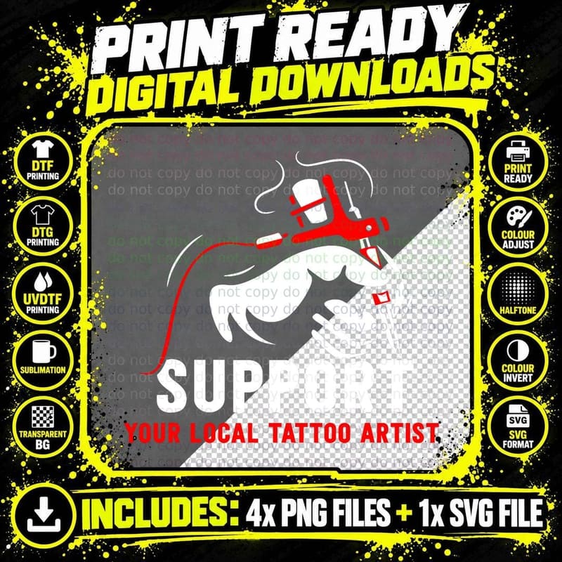 Support Your Local Tattoo Artist, Job Art Ink Png SVG Digital Bundle