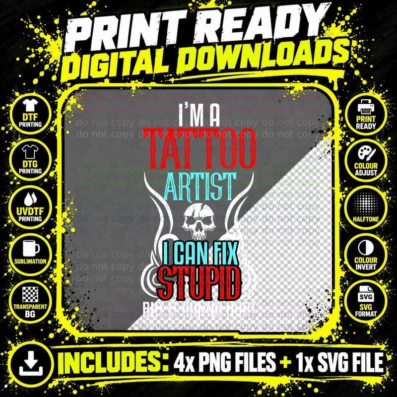 Tattoo Artist I Am a Can Fix Stupid, Ink T-Shirt Png SVG Digital Bundle