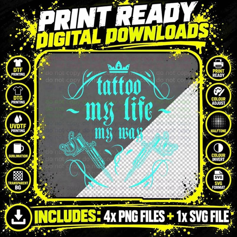 Tattoo My Life Way Tattooed Inked Tattoo Artist Gift Png SVG Digital Bundle