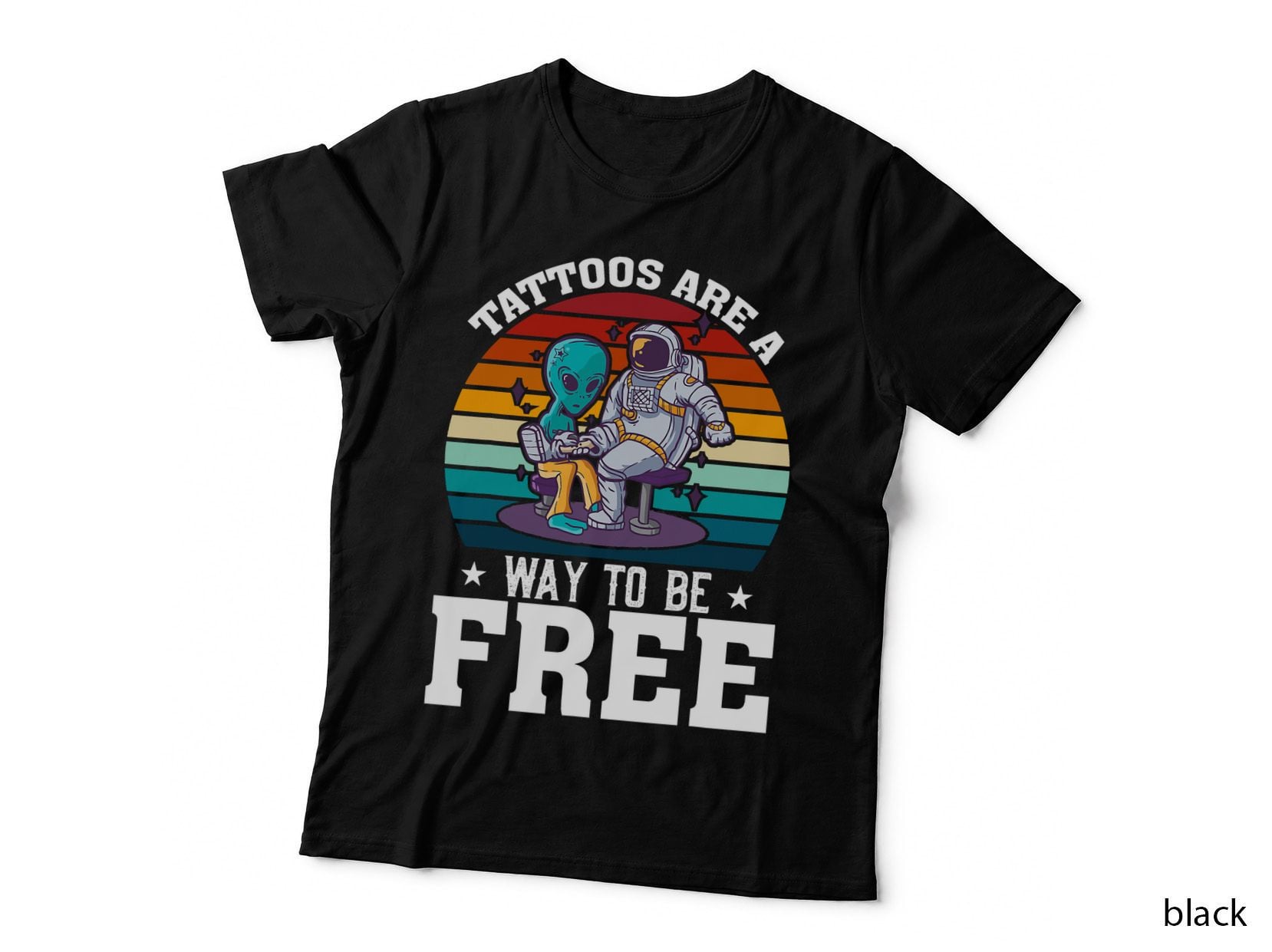 Tattoos Are a Way to Be Free Tattooed Tattoo Lover T-Shirt