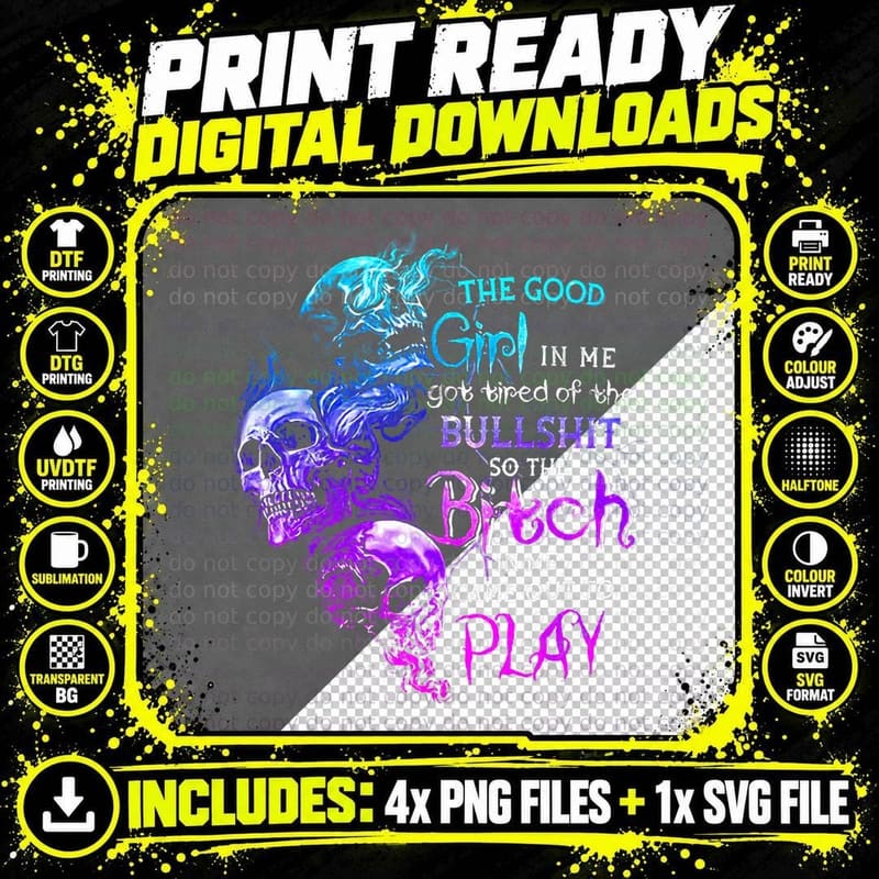 The Good Girl in Me Got Tired of the Bullshit Skull Rose Png SVG Digital Bundle