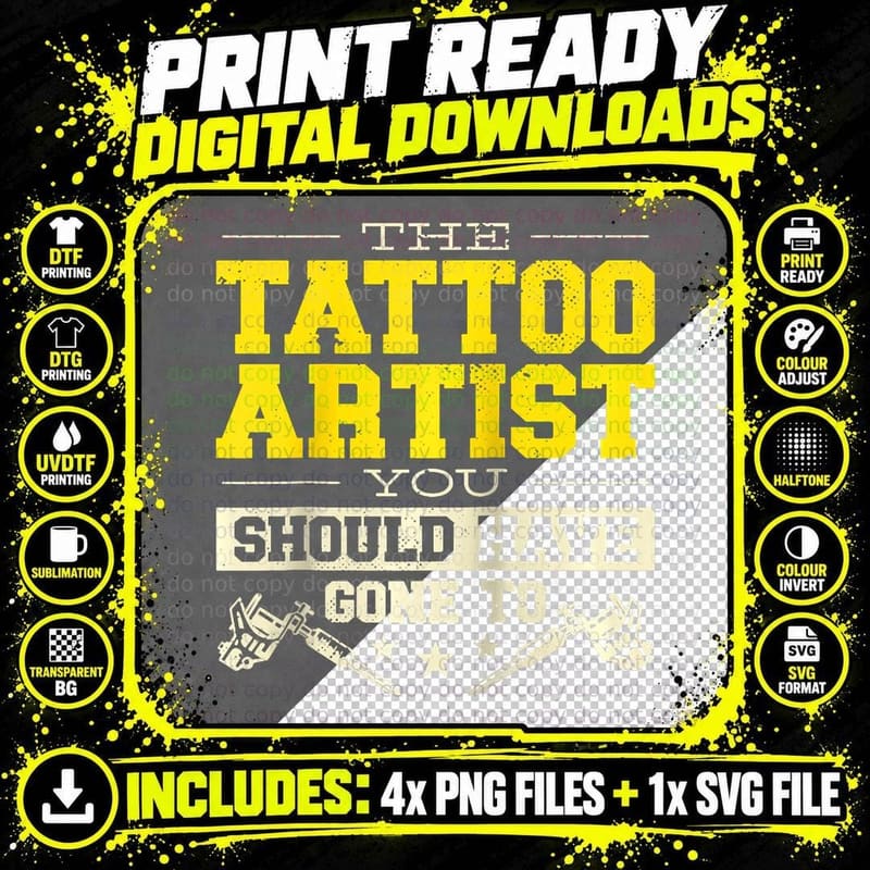 The Tattoo Artist You Should Have Gone to Inked Tattooed Png SVG Digital Bundle