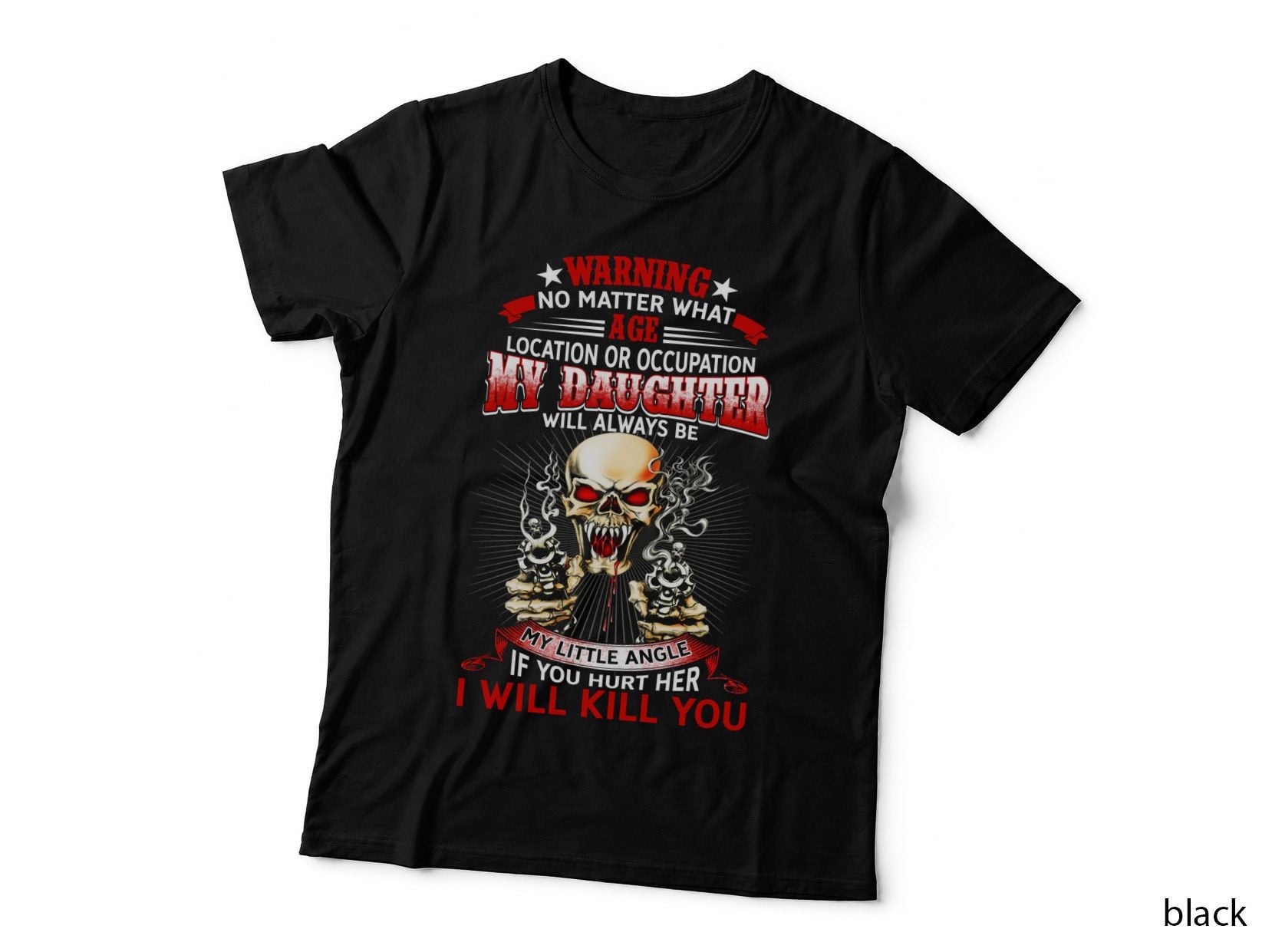 Warning My Daughter I Will Kill You T-Shirt, Gothic Skull Design