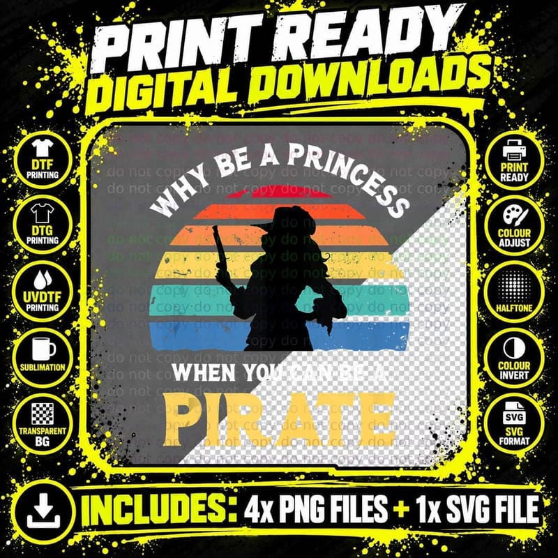 Why Be a Princess - Pirate Skull Crossbones Freebooter Png SVG Digital Bundle