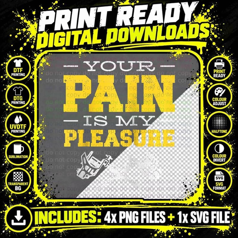 Your Pain Is My Pleasure Inked Tattooed Tattoo Artist Png SVG Digital Bundle