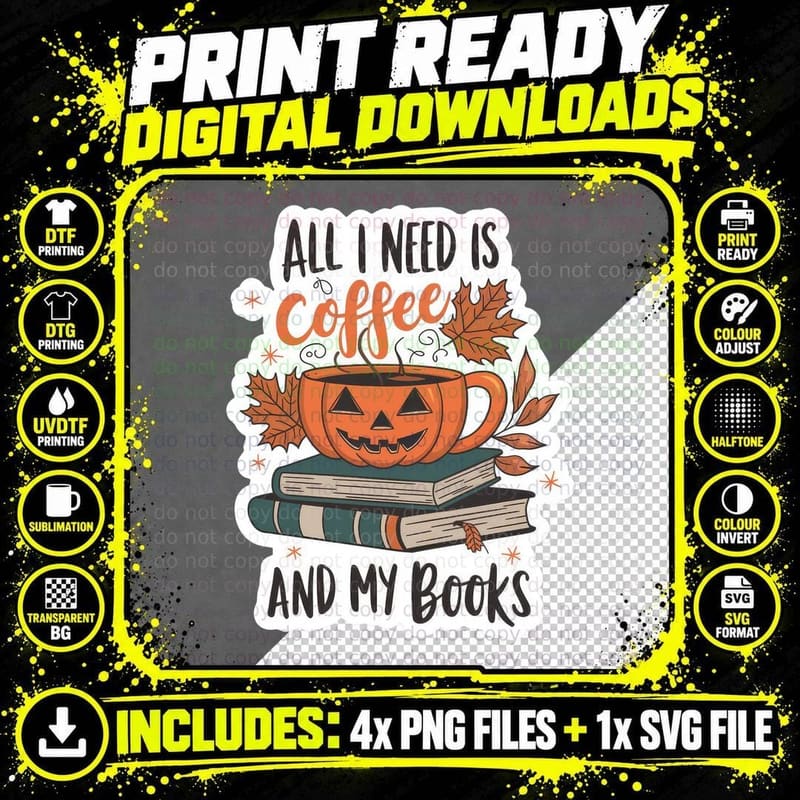 All I Need Is Coffee and My Books Fall T-Shirt Png SVG Digital Bundle