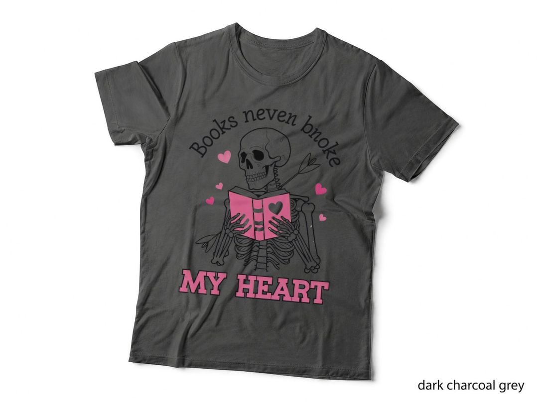 Books Skeleton Is Never Broke My Heart Holding Book Literary Romance T-Shirt