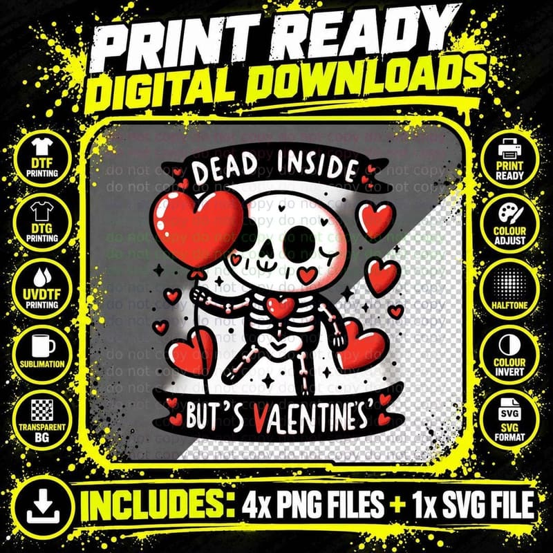 Dead Inside But's Valentine's Skeleton with Hearts Png SVG Digital Bundle