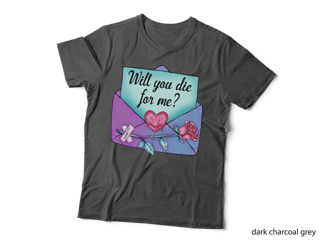 Death Letter Will You Die for Me Envelope Love Dark Gothic Romantic T-Shirt