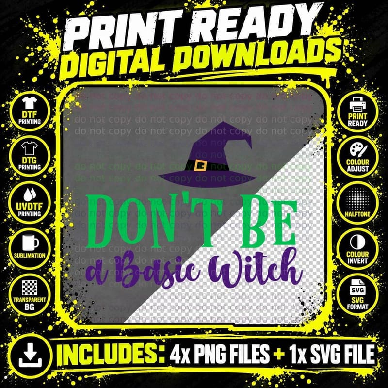 Don't Be a Basic Witch T-Shirt Png SVG Digital Bundle