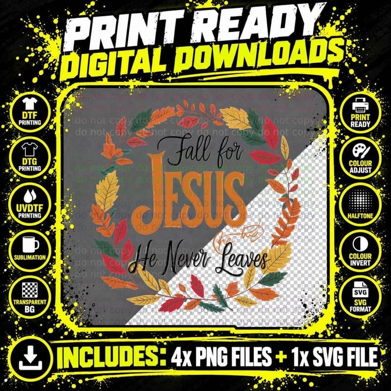 Fall for Jesus He Never Leaves Fall T-Shirt Png SVG Digital Bundle