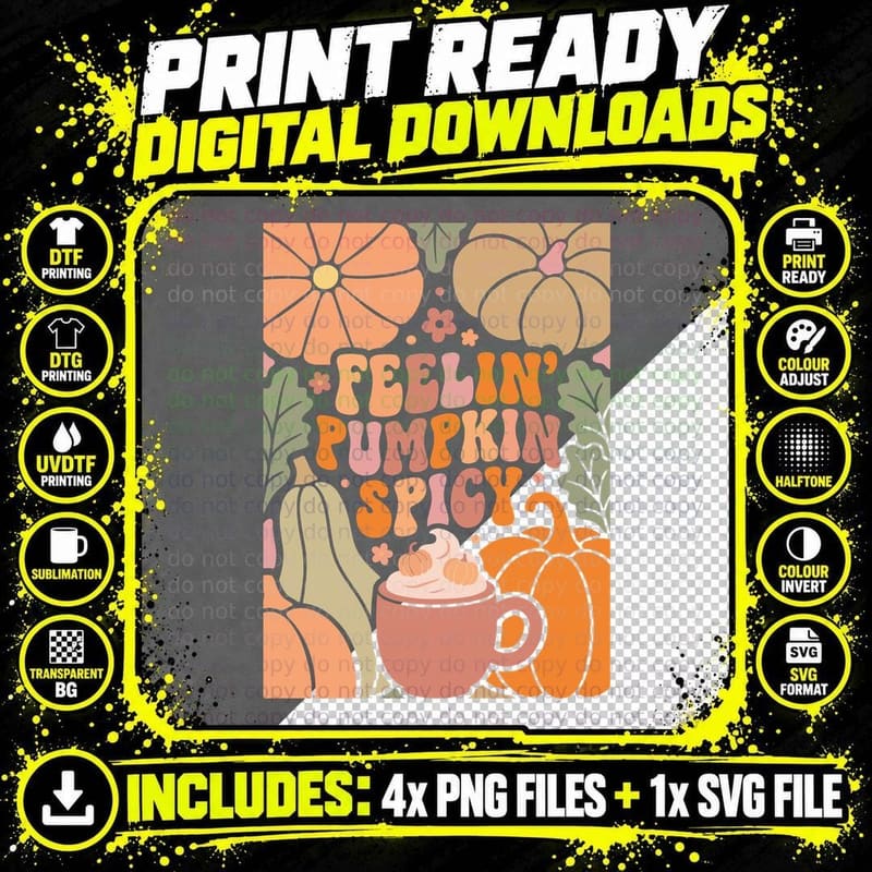 Feelin' Pumpkin Spicy Fall T-Shirt Png SVG Digital Bundle