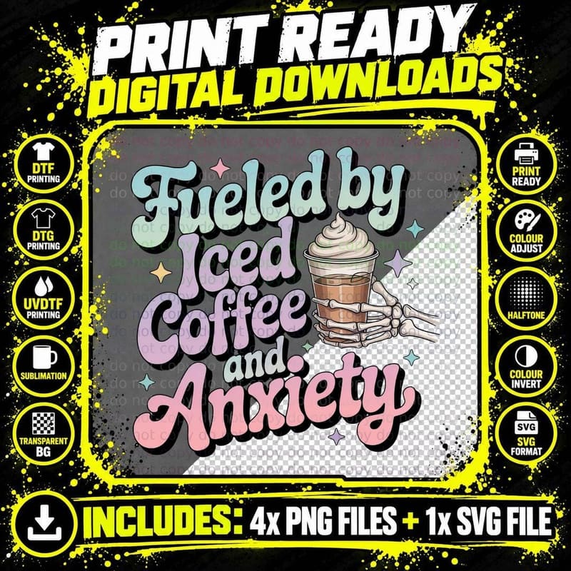 Fueled by Iced Coffee and Anxiety Coffee T-Shirt Png SVG Digital Bundle
