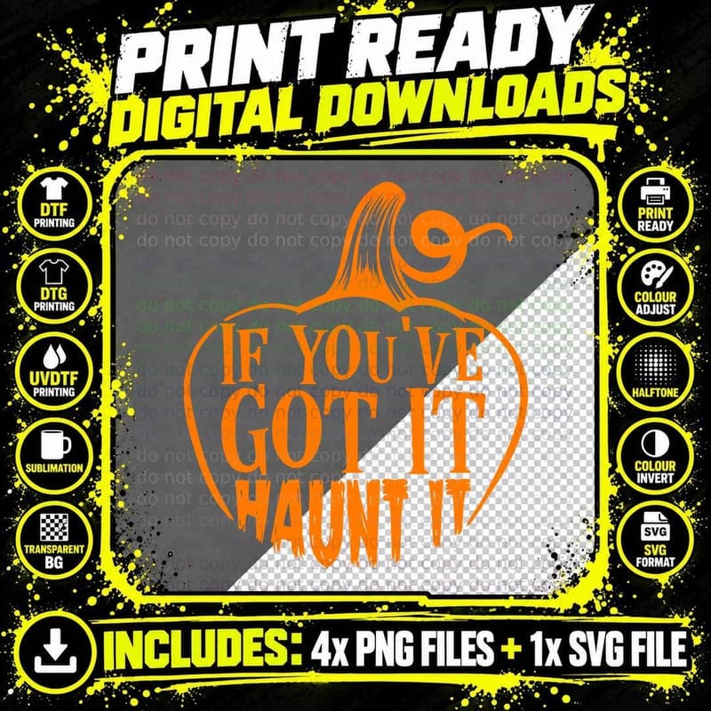 If You've Got It Haunt It T-Shirt Png SVG Digital Bundle