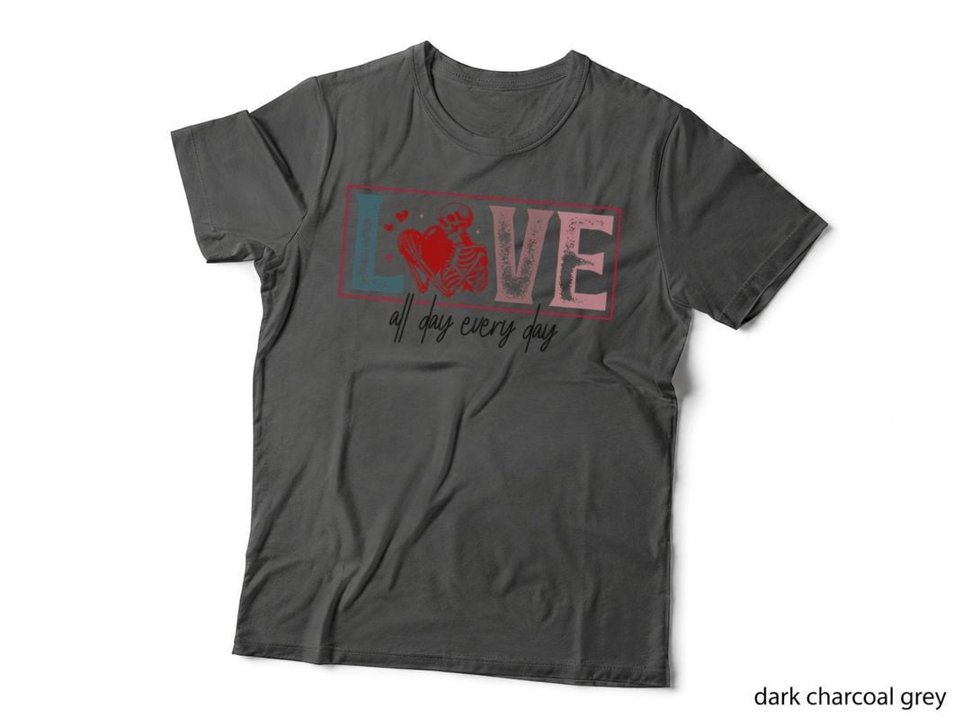 Love All Day Every Skeleton Ribs Bones Heart Valentine Gothic T-Shirt