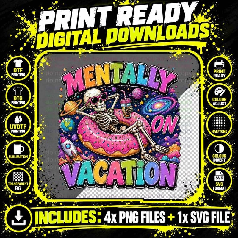 Mentally on Vacation T-Shirt, Funny Skeleton Sarcastic Png SVG Digital Bundle