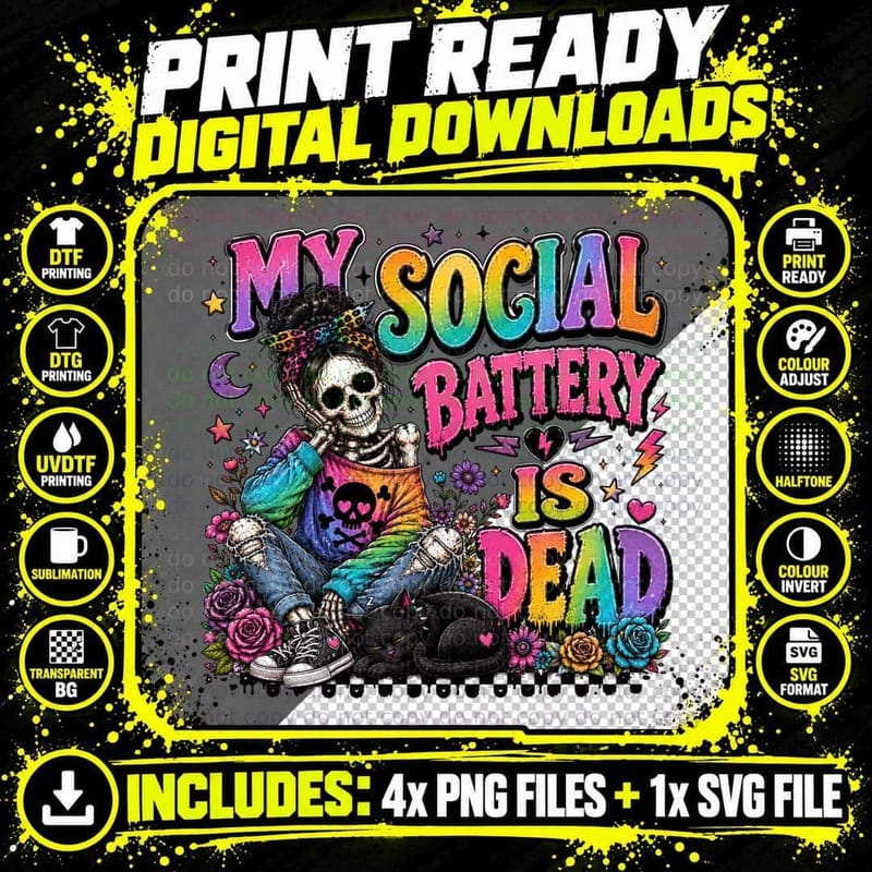 My Social Battery Is Dead T-Shirt, Funny Skeleton Png SVG Digital Bundle