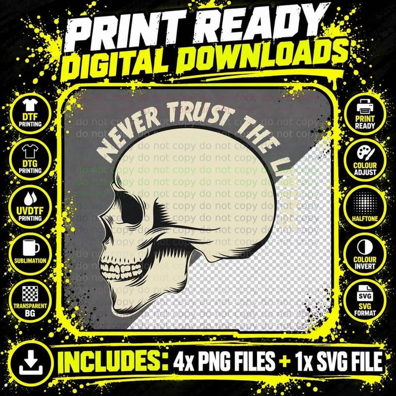 Never Trust Living the Skull Profile Dark Horror Png SVG Digital Bundle
